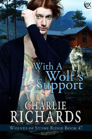 [Wolves of Stone Ridge 47] • With a Wolf’s Support